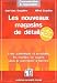 Les nouveaux magasins de détail : Les recettes du succès dans le commerce à thèmes Les nouveaux magasins de détail : Les recettes du succès dans le commerce à thèmes