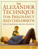 The Alexander Technique for Pregnancy and Childbirth