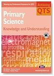  Primary Science: Knowledge and Understanding (Achieving QTS)