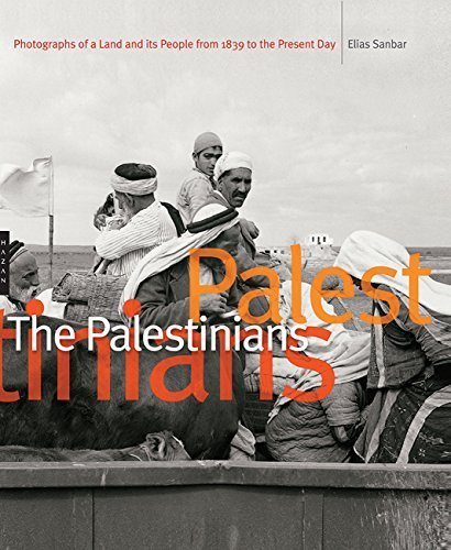 The Palestinians: Photographs of a Land and its People from 1839 to the Present Day by Elias Sanbar (2015-03-03)