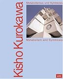 Kisho Kurokawa: Metabolism And Symbiosis