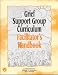 Grief Support Group Curriculum: Facilitator