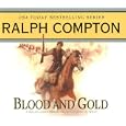 Blood and Gold by  Ralph Compton
