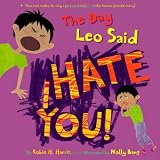 The Day Leo Said I Hate You!