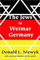 The Jews in Weimar Germany The Jews in Weimar Germany