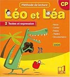 Méthode de lecture CP Léo et Léa : Tome 2, Textes et expression, programmes 2008