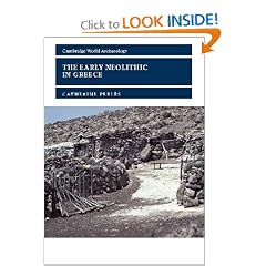 The Early Neolithic in Greece: The First Farming Communities in Europe (Cambridge World Archaeology)
