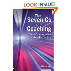 The Seven Cs of Coaching: The Definitive Guide to Collaborative Coaching