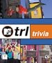 MTV: TRL Trivia