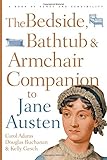 The bedside, bathtub & armchair companion to Jane Austen