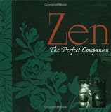 Zen: The Perfect Companion (Perfect Companions!)