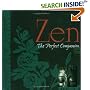 Zen: The Perfect Companion (Perfect Companions!)