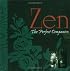 Zen: The Perfect Companion (Perfect Companions!)