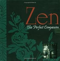 Zen: The Perfect Companion (Perfect Companions!)