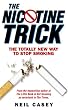 The Nicotine Trick: The Totally New Way To Stop Smoking