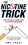 The Nicotine Trick: The Totally New Way to Stop Smoking