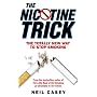 The Nicotine Trick: The Totally New Way To Stop Smoking