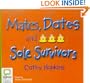 Mates, Dates and Sole Survivors