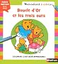 Boucle d'or et les trois ours : Petite section 3-4 ans
