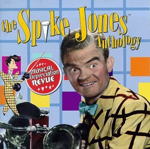 Spike Jones - Musical Depreciation Revue Anthology - Zortam Music