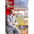 Der Berghof - Hitler ganz privat - Teil 1