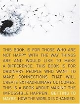 Getting to Maybe: How the World Is Changed