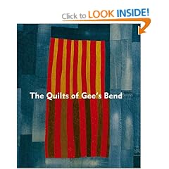 The Quilts of Gee's Bend: Masterpieces from a Lost Place