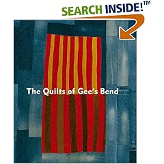 The Quilts of Gee's Bend: Masterpieces from a Lost Place
