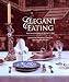 Elegant Eating: Four Hundred Years of Dining in Style