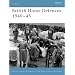 British Home Defences 1940-45 (Fortress)