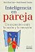 Book Inteligencia En Pareja: Un Encuentro Entre La Razon Y La Emocion