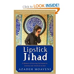Lipstick Jihad: A Memoir of Growing Up Iranian in America and American in Iran