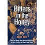Bitters in the Honey: Tales of Hope and Disappointment across Divides of Race and Time