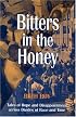 Bitters in the Honey: Tales of Hope and Disappointment Across Divides of Race and Time