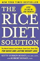 The Rice Diet Solution: The World-Famous Low-Sodium, Good-Carb, Detox Diet for Quick and Lasting Weight Loss