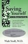 Saving Yourself from the Disease-Care Crisis