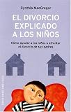 El Divorcio Explicado a los Ninos