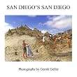 San Diego's San Diego: Photographs by Gerald Geller