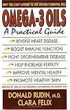 Omega-3 Oils: A Practical Guide: Why You Can't Afford to Live Without Essential Oils