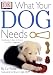Book What Your Dog Needs