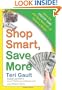 Shop Smart, Save More: Learn The Grocery Game and Save Hundreds of Dollars a Month