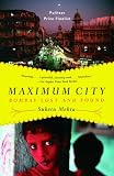 Maximum City: Bombay Lost and Found (Vintage)