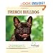 French Bulldog: The Essential Guide for the French Bulldog Lover (Breed Lover's Guide)