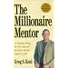 The Millionaire Mentor: A Simple Way to Get Ahead in Your Work and in Life