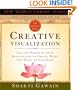 Creative Visualization: Use the Power of Your Imagination to Create What You Want in Your Life (Gawain, Shakti)