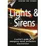 Lights & Sirens: A Writer's Guide to Emergency Rescue Professions