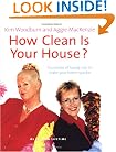 How Clean Is Your House?: Hundreds of Handy Tips to Make Your Home Sparkle
