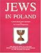 Jews in Poland: A Documentary History - The Rise of Jews as a Nation from Congressus Judaicus in Poland to the Knesset in Israel