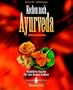 Kochen nach Ayurveda -: K�stliche K�che f�r ein langes Leben