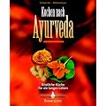 Kochen nach Ayurveda -: K�stliche K�che f�r ein langes Leben